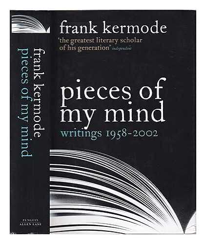 Pieces of My Mind: Writings 1958-2002 (9780713996739) by Kermode Frank