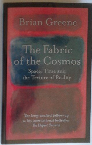 Beispielbild fr The Fabric of the Cosmos: Space, Time and the Texture of Reality (Allen Lane Science S.) zum Verkauf von WorldofBooks