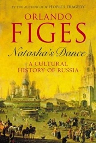 9780713996913: Natasha's Dance: A Cultural History of Russia