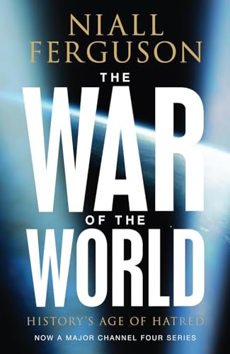 Imagen de archivo de The War of the World : History's Age of Hatred a la venta por Aynam Book Disposals (ABD)