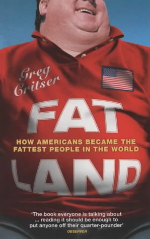 Imagen de archivo de Fat Land : How Americans Became the Fattest People in the Land a la venta por Better World Books