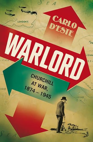 Beispielbild fr Warlord: Churchill at War: 1874-1945 zum Verkauf von WorldofBooks