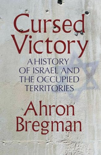 Beispielbild fr Cursed Victory: A History of Israel and the Occupied Territories zum Verkauf von WorldofBooks
