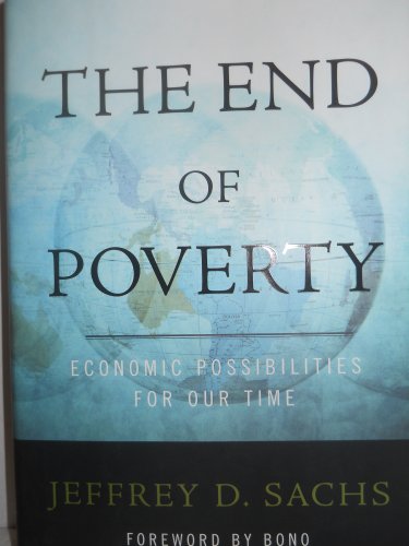 Stock image for The End of Poverty: Economic Possibilities for Our Time for sale by AwesomeBooks