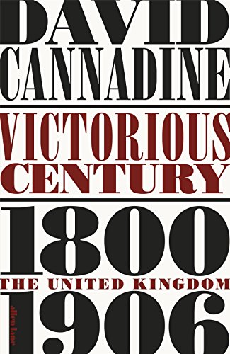 Imagen de archivo de Victorious Century: The United Kingdom, 1800-1906 a la venta por Fahrenheit's Books