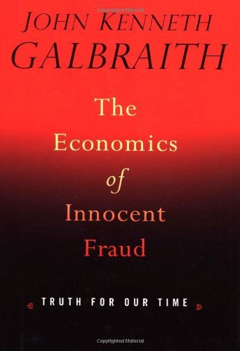 Stock image for The Economics of Innocent Fraud: Truth for Our Time for sale by Book Haven