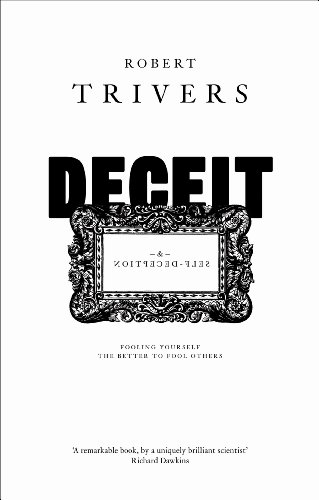 9780713998269: Deceit and Self-Deception: Fooling Yourself the Better to Fool Others
