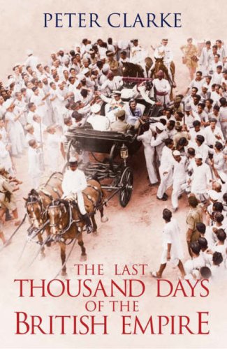 9780713998306: The Last Thousand Days of the British Empire: The Demise of a Superpower, 1944-47