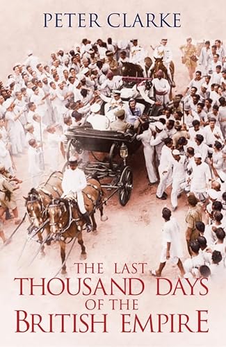 Stock image for The Thousand Days Of The British Empire (Signed, First Edition; First Printing) for sale by West End Editions