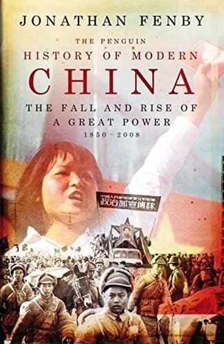 Beispielbild fr THE PENGUIN HISTORY OF MODERN CHINA: THE FALL AND RISE OF A GREAT POWER, 1850-2008. (SIGNED) zum Verkauf von Any Amount of Books
