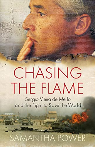 Beispielbild fr Chasing the Flame: Sergio Vieira de Mello and the Fight to Save the World zum Verkauf von Reuseabook