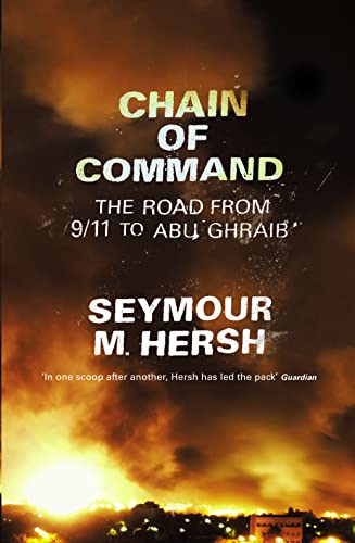 Beispielbild fr Chain of Command : The Road from 9/11 to Abu Ghraib zum Verkauf von Better World Books