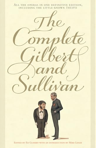 Imagen de archivo de The Complete Gilbert and Sullivan a la venta por Housing Works Online Bookstore