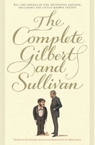 9780713998603: The Complete Gilbert and Sullivan