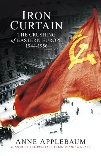 Beispielbild fr Iron Curtain: the Crushing of Eastern Europe 1944-56 zum Verkauf von WorldofBooks
