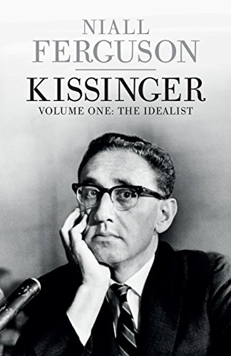 Beispielbild fr Kissinger: 1923-1968: The Idealist zum Verkauf von WorldofBooks