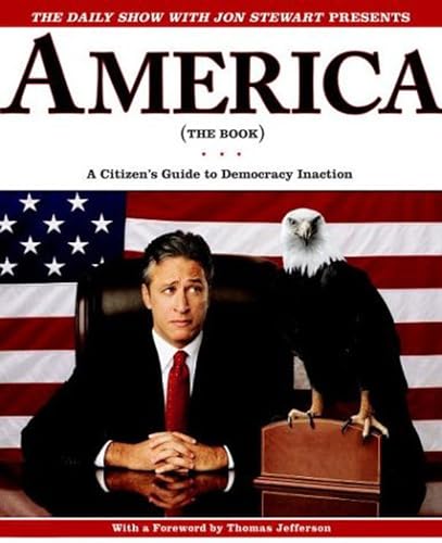 Stock image for The Daily Show with Jon Stewart Presents America (The Book): A Citizen's Guide to Democracy Inaction for sale by WorldofBooks