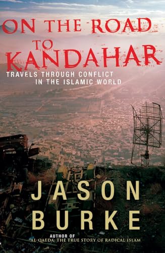 9780713998962: On the Road to Kandahar: travels through conflict in the Islamic world