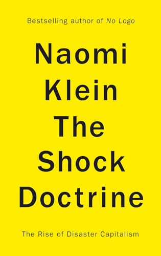 Imagen de archivo de The Shock Doctrine: The Rise of Disaster Capitalism a la venta por WorldofBooks