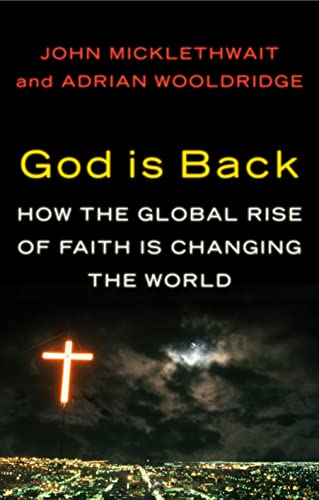 Beispielbild fr God is Back: How the Global Rise of Faith is Changing the World zum Verkauf von Reuseabook