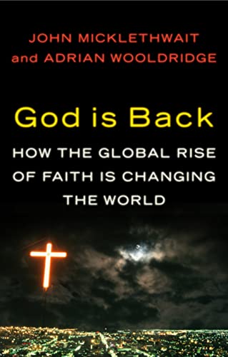 Beispielbild fr God is Back: How the Global Rise of Faith is Changing the World zum Verkauf von AwesomeBooks