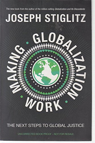 Beispielbild fr Making Globalization Work: The Next Steps to Global Justice zum Verkauf von MusicMagpie