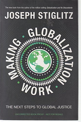 Imagen de archivo de Making Globalization Work: The Next Steps to Global Justice a la venta por WorldofBooks