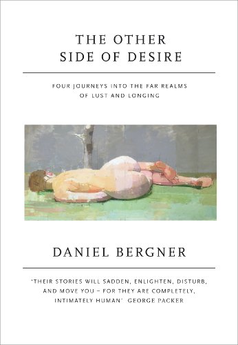 9780713999167: The Other Side of Desire: Four Journeys into the Far Realms of Lust and Longing