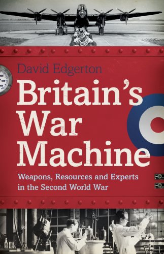 9780713999181: Britain's War Machine: Weapons, Resources and Experts in the Second World War