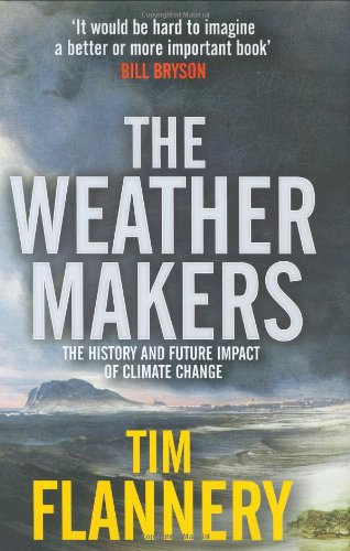 Beispielbild für The Weather Makers: The History and Future Impact of Climate Change zum Verkauf von WorldofBooks