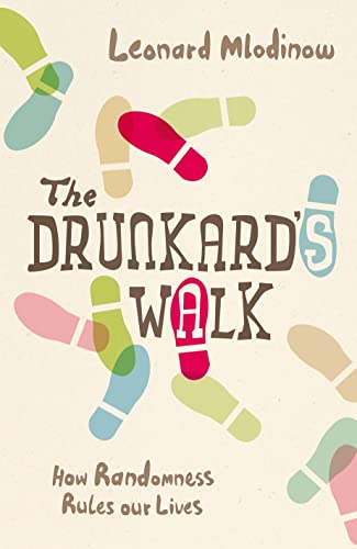 9780713999228: The Drunkard's Walk: How Randomness Rules Our Lives