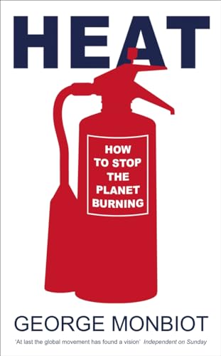 Imagen de archivo de Heat: How to Stop the Planet Burning by George Monbiot with research assistance (2006) Hardcover a la venta por HPB-Red