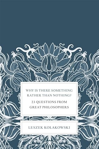 Beispielbild fr Why Is There Something Rather Than Nothing?: 23 Questions from Great Philosophers zum Verkauf von WorldofBooks