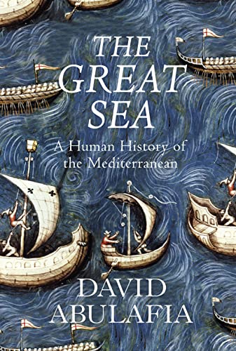 Stock image for Great Sea,The: A Human History Of The Mediterranean for sale by More Than Words
