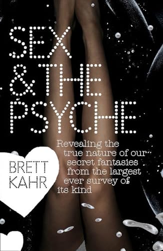 9780713999402: Sex and the Psyche: The Untold Story of Our Most Secret Fantasies Taken from the Largest Ever Survey