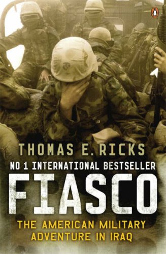 Beispielbild fr Fiasco: The American Military Adventure in Iraq zum Verkauf von WorldofBooks