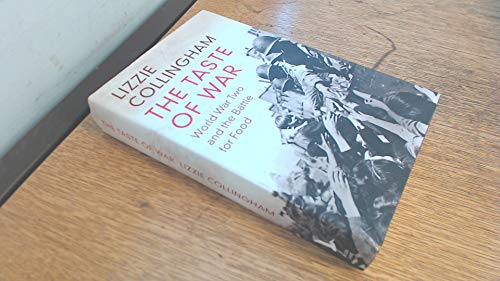 Beispielbild fr The Taste of War: World War Two and the Battle for Food zum Verkauf von WorldofBooks