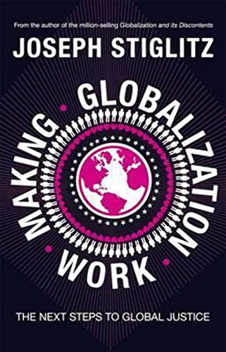 Stock image for Making Globalization Work (TPB) (OM): The Next Steps to Global Justice for sale by Reuseabook