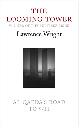 Beispielbild fr The Looming Tower: Al Qaeda's Road to 9/11 zum Verkauf von AwesomeBooks