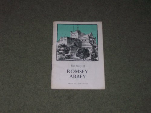 Stock image for The Story of Romsey Abbey for sale by Philip Emery