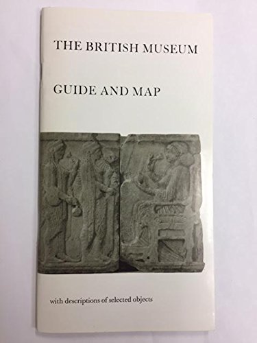 Stock image for the BRITISH MUSEUM GUIDE and MAP + Folded Guide Map * for sale by L. Michael
