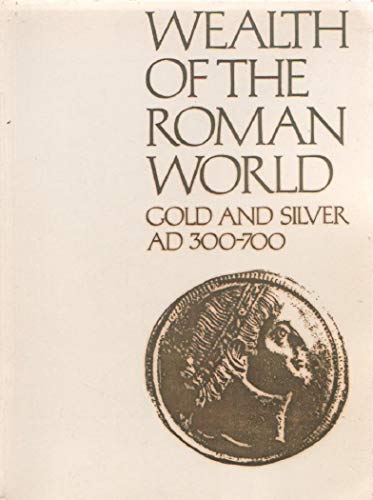 Stock image for Wealth of the Roman World, A.D.300-700 for sale by medimops