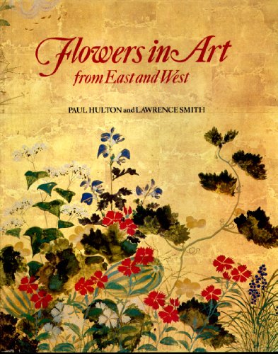 Imagen de archivo de Flowers in Art from East and West a la venta por Better World Books: West