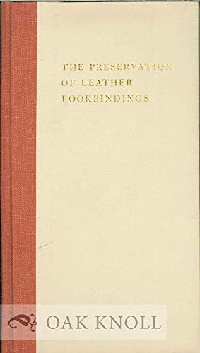 Beispielbild fr The Preservation of Leather Bookbindings zum Verkauf von Wonder Book