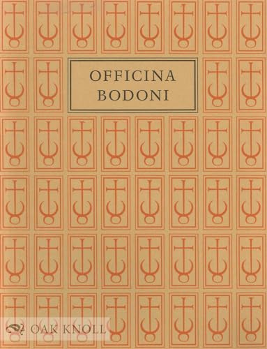 Beispielbild fr The Officina Bodoni, Montagnola, Verona: Books Printed By Giovanni Mardersteig on the Hand Press, 1923-1977 zum Verkauf von Wonder Book