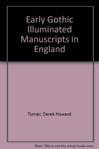 9780714104379: Early Gothic Illuminated Manuscripts in England
