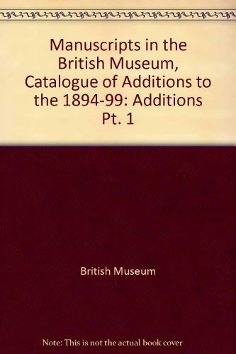 9780714104577: Additions (Pt. 1) (Manuscripts in the British Museum, Catalogue of Additions to the)