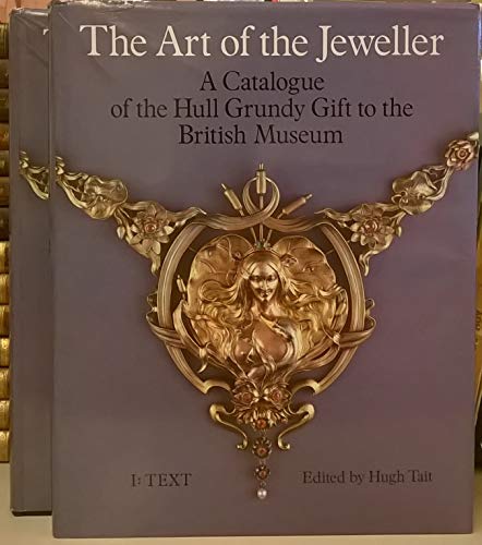 9780714105222: The Art of the Jeweller: Catalogue of the Hull Grundy Gift to the British Museum