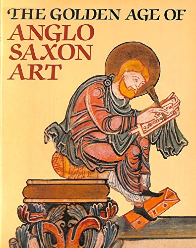 Imagen de archivo de The Golden Age of Anglo-Saxon Art a la venta por HPB-Ruby