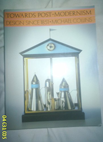 Beispielbild fr Towards post-modernism: Design since 1851 zum Verkauf von Wonder Book